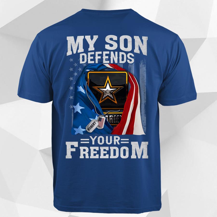 My son Defends Your Freedom Tshirt Gift For Armed Forces Hk10 Trhn