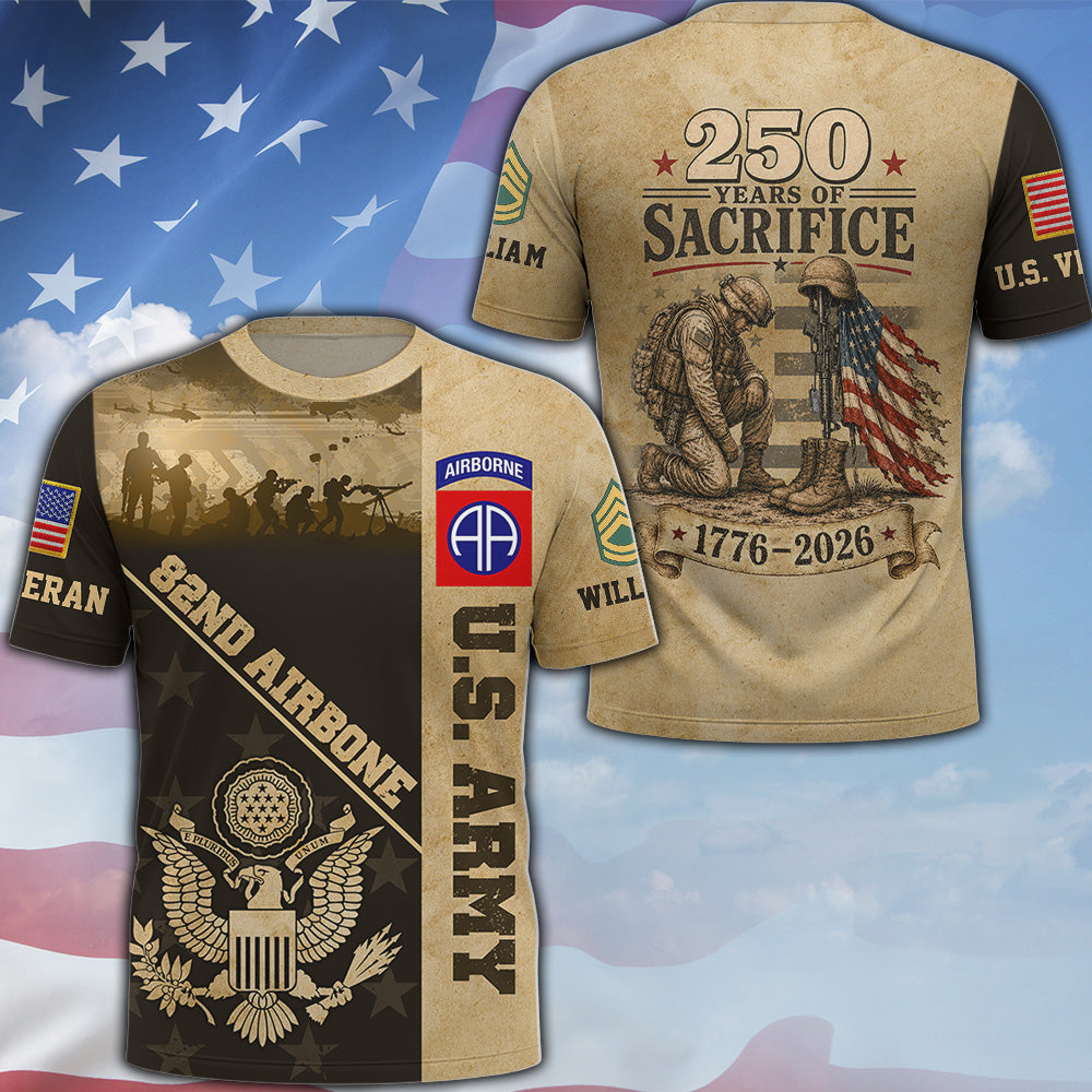 Custom All Over Print Shirt 250 Years Of Sacrifice 1776 2026 Available All Military Branches Gift For Veterans K1702 MT2