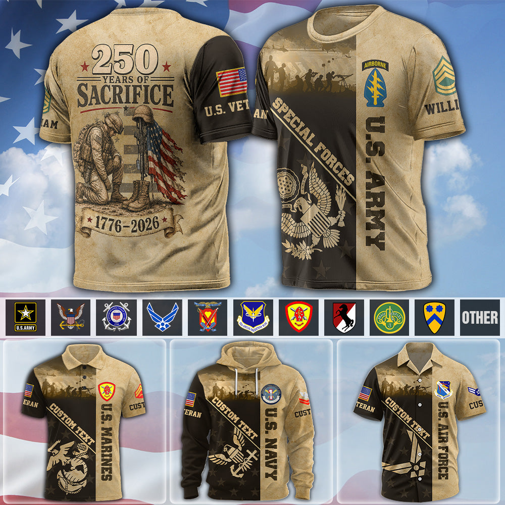 Custom All Over Print Shirt 250 Years Of Sacrifice 1776 2026 Available All Military Branches Gift For Veterans K1702 MT2