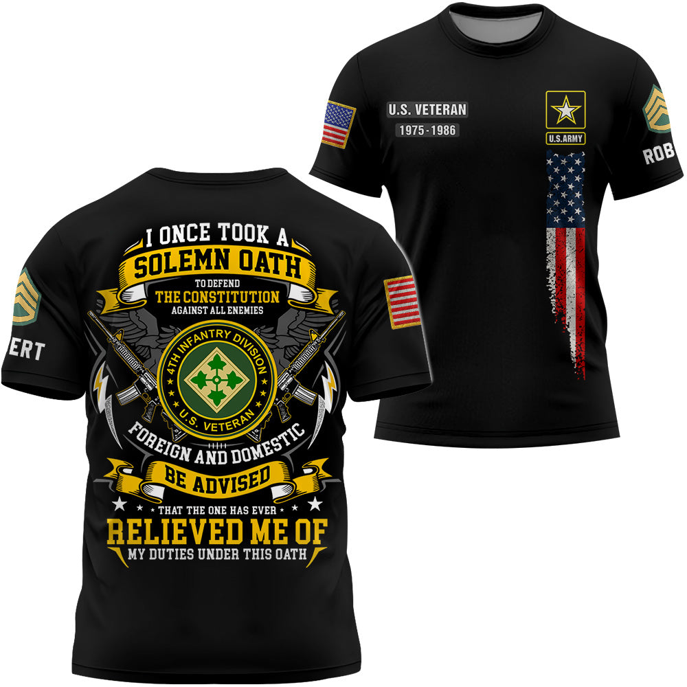 Custom All Over Print Shirt I Once Took A Solemn Oath To Defend The Constitution US Veteran Soldier Gift K1702 Trhn