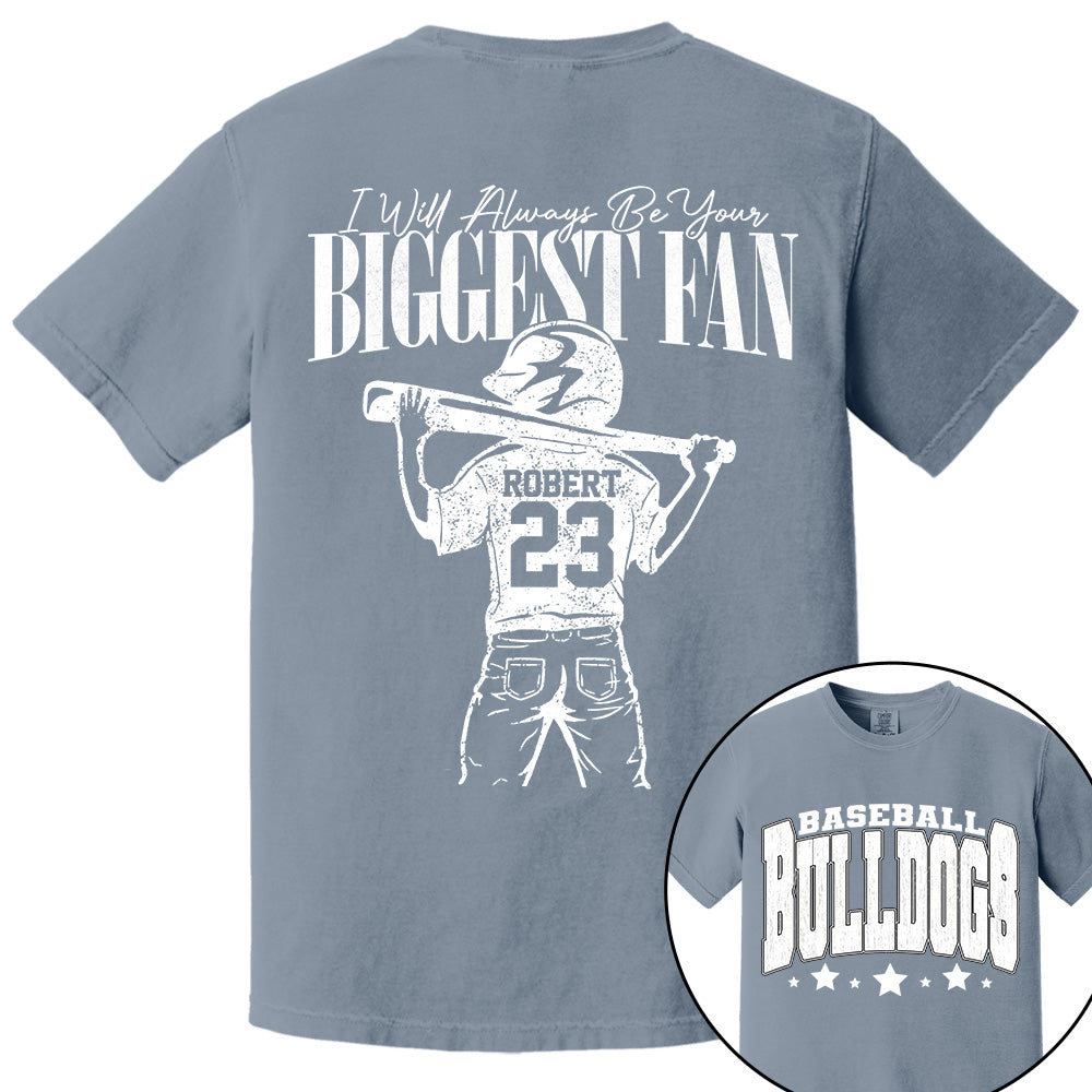 Custom I'll Always Be Your Biggest Fan, Baseball Mom Shirt, Baseball Team Name L0411 VH01