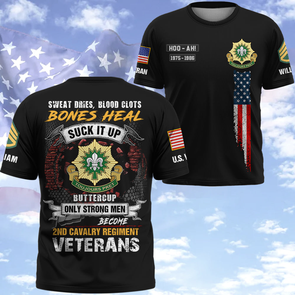 Custom All Over Print Shirt Sweat Dries, Blood Clots, Bones Heal Suck It Up Buttercup Only Strong Men Become Veterans Gift For Veterans K1702 Trhn