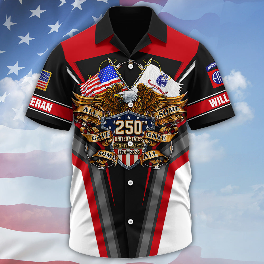 Custom All Over Print Shirt 250th United States Anniversary All Gave Some Some Gave All Gift For Military Veterans K1702 MT2