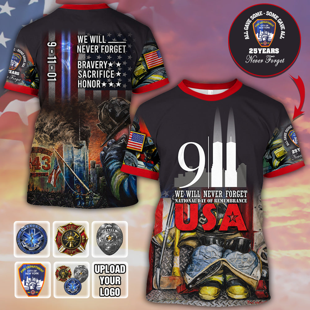 Custom Shirt 911 Memorial Shirt, Never Forget 9-11-2001 All Gave Some Some Gave All Custom Logo Firefighter Gift K1702 MT2
