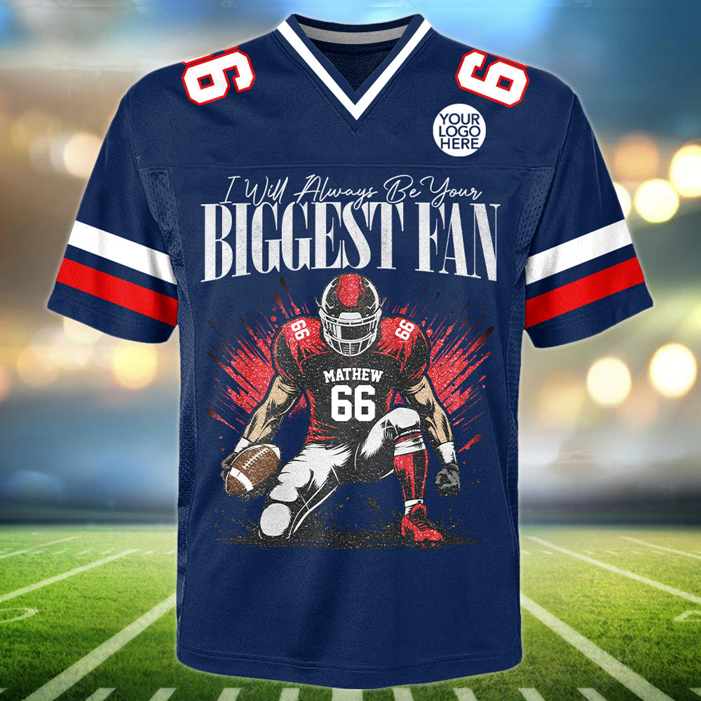 I'll Always Be Your Biggest Fan -  Personalized All Over Print Football Jersey For Football Mom Grandma Sport Family T1807 T24