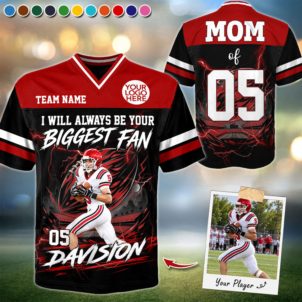 Personalized I Will Always Be Your Biggest Fan ,Custom Photo Jersey , Player Name & Number, Football Mom Gift Na02 Pt99