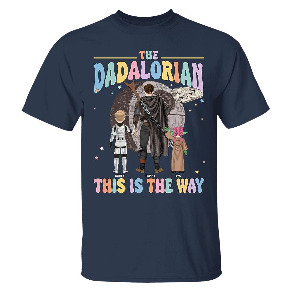 The Dadalorian This Is The Way - Personalized Shirt For Dad Custom Nickname With Kids Gift Na02 Hv01