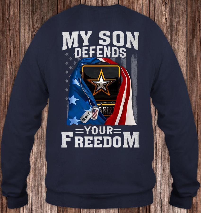 My son Defends Your Freedom Tshirt Gift For Armed Forces Hk10 Trhn