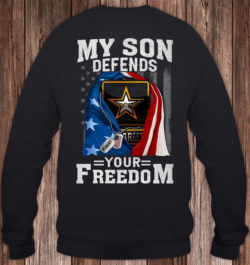 My son Defends Your Freedom Tshirt Gift For Armed Forces Hk10 Trhn