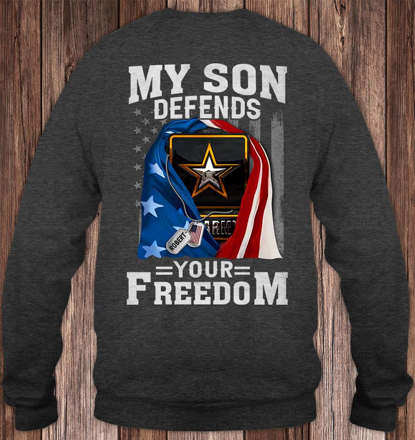 My son Defends Your Freedom Tshirt Gift For Armed Forces Hk10 Trhn