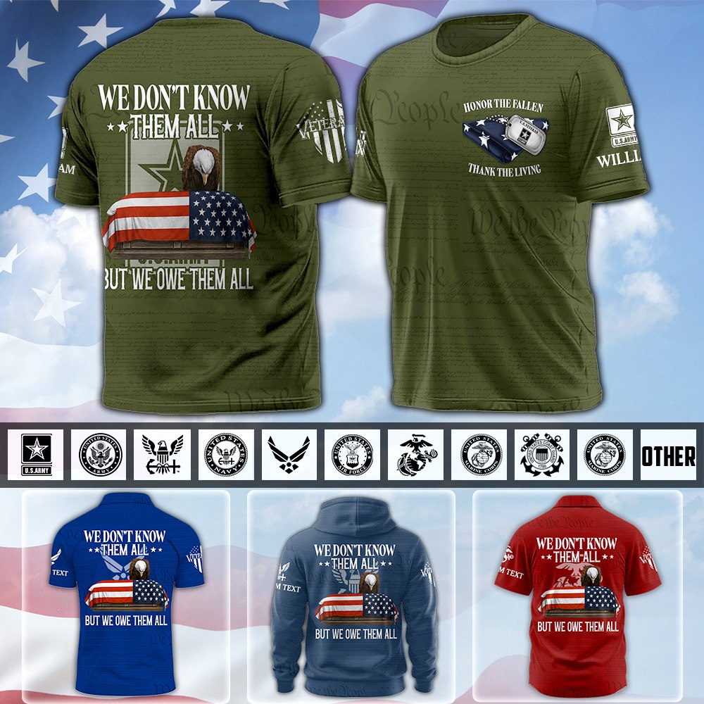 Custom Veteran Shirt We Don't Know Them All But Me Owe Them All, All Over Print Shirt Gift For Veterans K1702 MT2