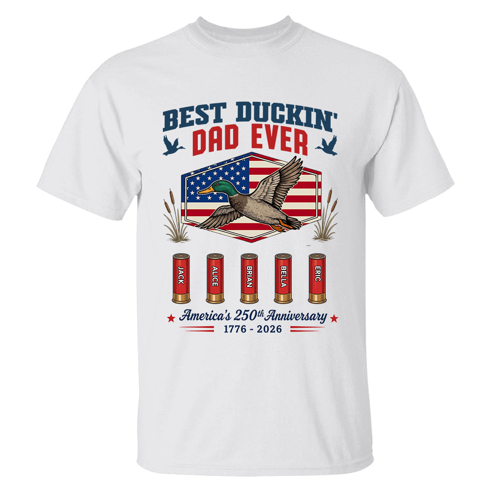 Best Duckin' Dad Ever, Personalized Dad Grandpa Shirt With Kid Names, Gift For Patriotics Duck Hunting, American 250th Anniversary MI209 TH23