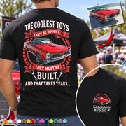 Custom Shirt The Coolest Toys Can't Be Bought They Must Be Built And That Takes Years Custom Photo Classic Car  Year & Name Shirt K1702 MT2