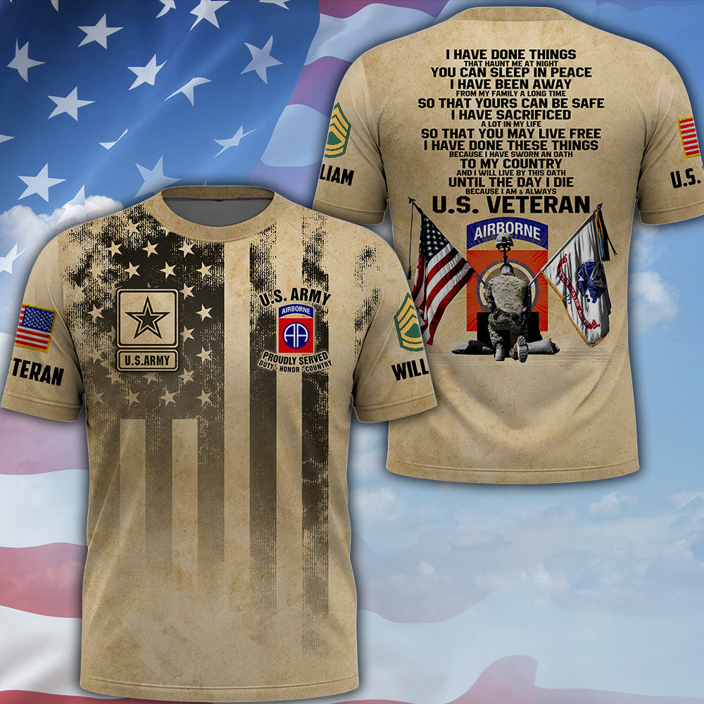 Custom Veteran Shirt I Have Done Things, That Haunt Me At Night, You Can Sleep In Peace All Over Print Gift For Military Veterans K1702 MT2