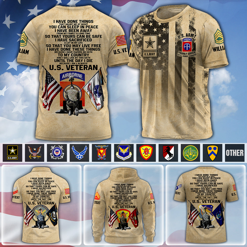 Custom Veteran Shirt I Have Done Things, That Haunt Me At Night, You Can Sleep In Peace All Over Print Gift For Military Veterans K1702 MT2
