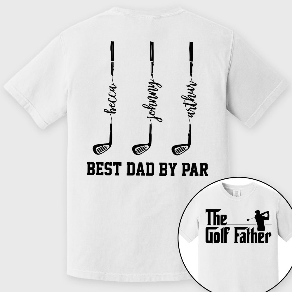 The Golf Father- Best Dad By Par - Personalized Shirt For Dad - Gift For Father's Day A2110 vrs2 Pt99