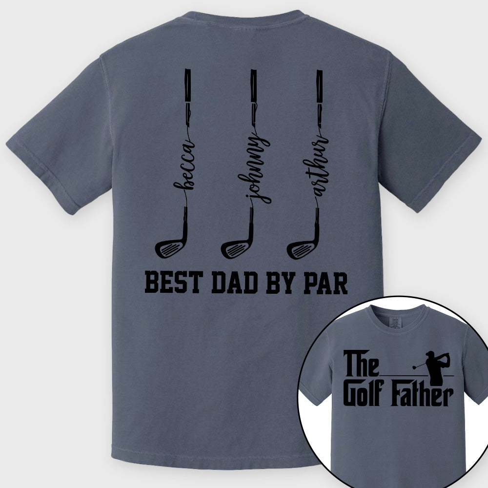 The Golf Father- Best Dad By Par - Personalized Shirt For Dad - Gift For Father's Day A2110 vrs2 Pt99