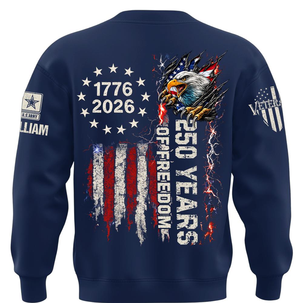 Custom Shirt 250 Years Of Freedom Military Shirt Eagle America 1776-2026 Shirt Gift For Veterans K1702 MT2