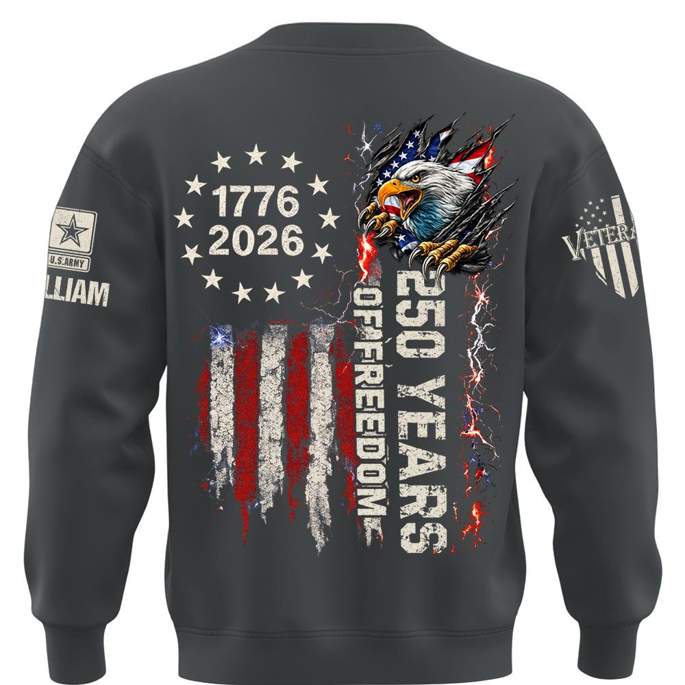 Custom Shirt 250 Years Of Freedom Military Shirt Eagle America 1776-2026 Shirt Gift For Veterans K1702 MT2