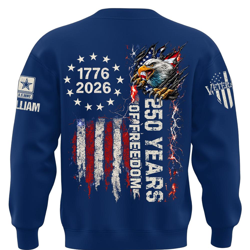 Custom Shirt 250 Years Of Freedom Military Shirt Eagle America 1776-2026 Shirt Gift For Veterans K1702 MT2
