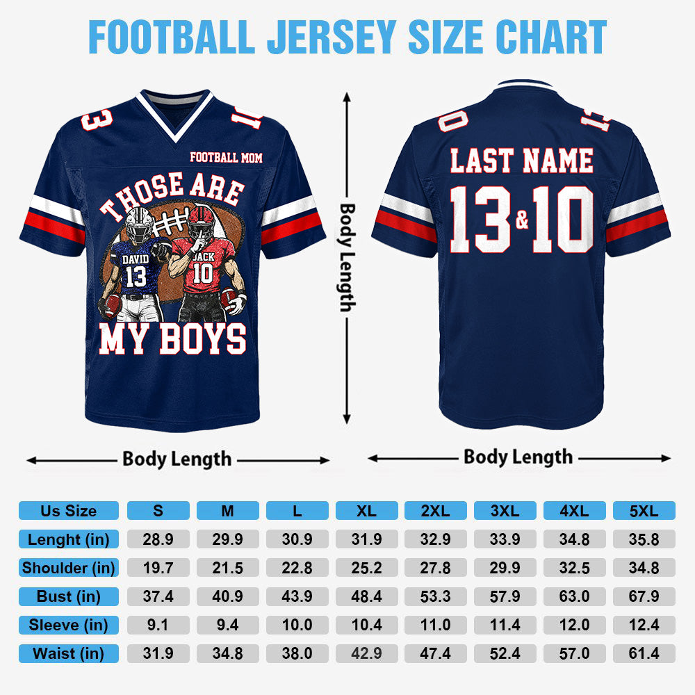 Personalized Those Are My Boys Football Jersey Custom Football Mom Shirt Gift For Sports Family T1807 Hv01