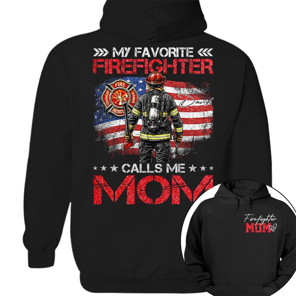 Firefighter Mom, My Favorite Firefighter Calls Me Mom, Custom Shirt Gift For Firefighter Mom Dad T1807 Hv01