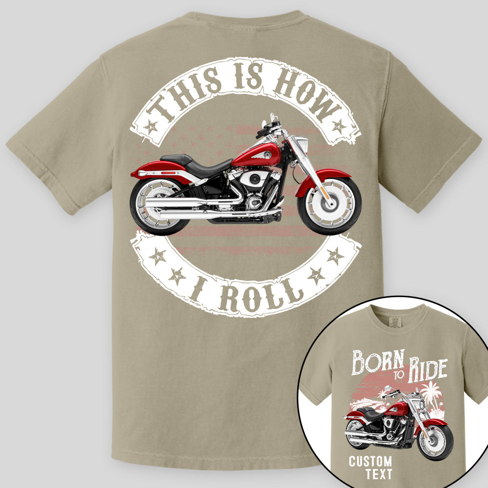 Born To Ride - This Is How I Roll -Personalized Upload Vehicle Photo For Biker A2110 Vrs 2 Pt99