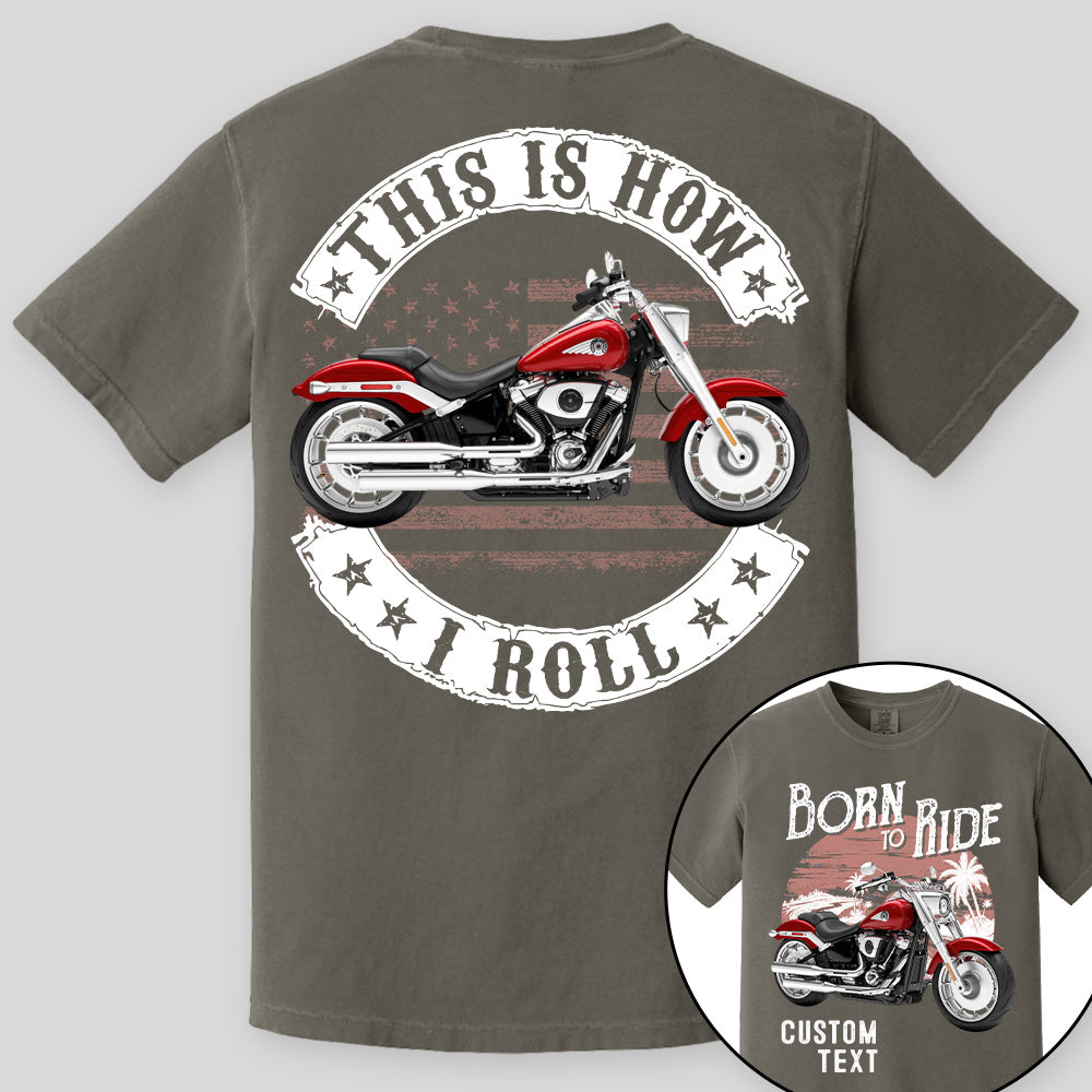 Born To Ride - This Is How I Roll -Personalized Upload Vehicle Photo For Biker A2110 Vrs 2 Pt99