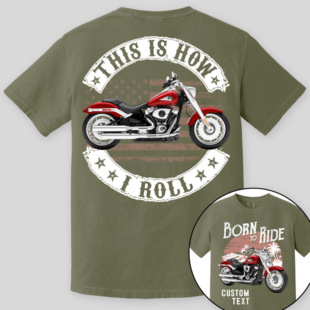 Born To Ride - This Is How I Roll -Personalized Upload Vehicle Photo For Biker A2110 Vrs 2 Pt99