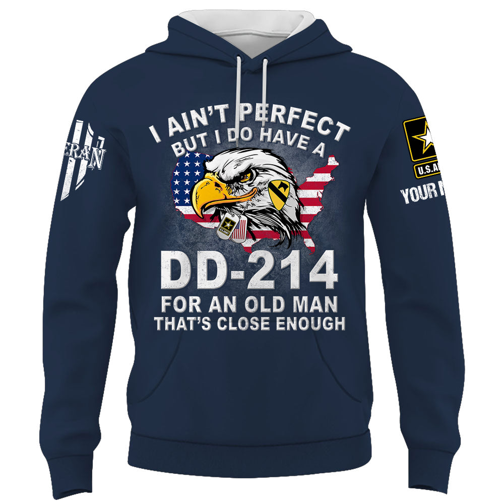 Personalized Veteran Shirt I Ain't Perfect But I Do Have A DD-214 For An Old Man That's Close Enough Gift For Veterans  K1702 Trhn