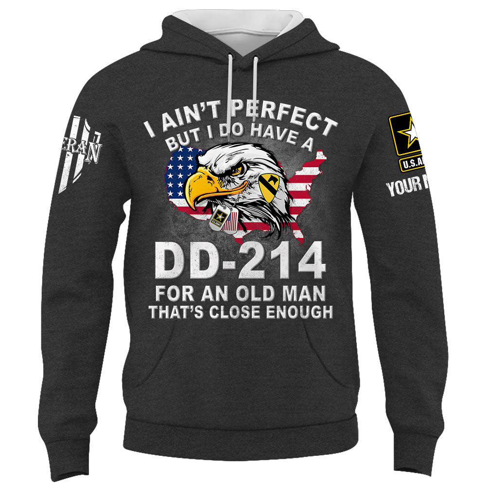 Personalized Veteran Shirt I Ain't Perfect But I Do Have A DD-214 For An Old Man That's Close Enough Gift For Veterans  K1702 Trhn