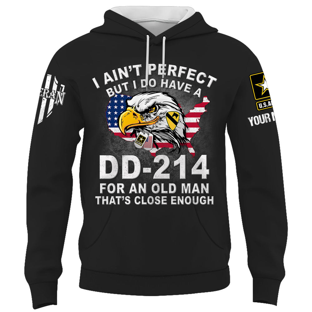 Personalized Veteran Shirt I Ain't Perfect But I Do Have A DD-214 For An Old Man That's Close Enough Gift For Veterans  K1702 Trhn