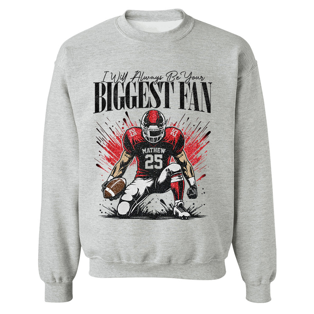 I'll Always Be Your Biggest Fan - Personalized Football Mom Grandma Shirt - Gift For Sport Family T1807 T24