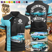 This Is How I Roll - Personalized Classic Car Photo Polo Shirt - Gift For Car Lovers A2110 PT99