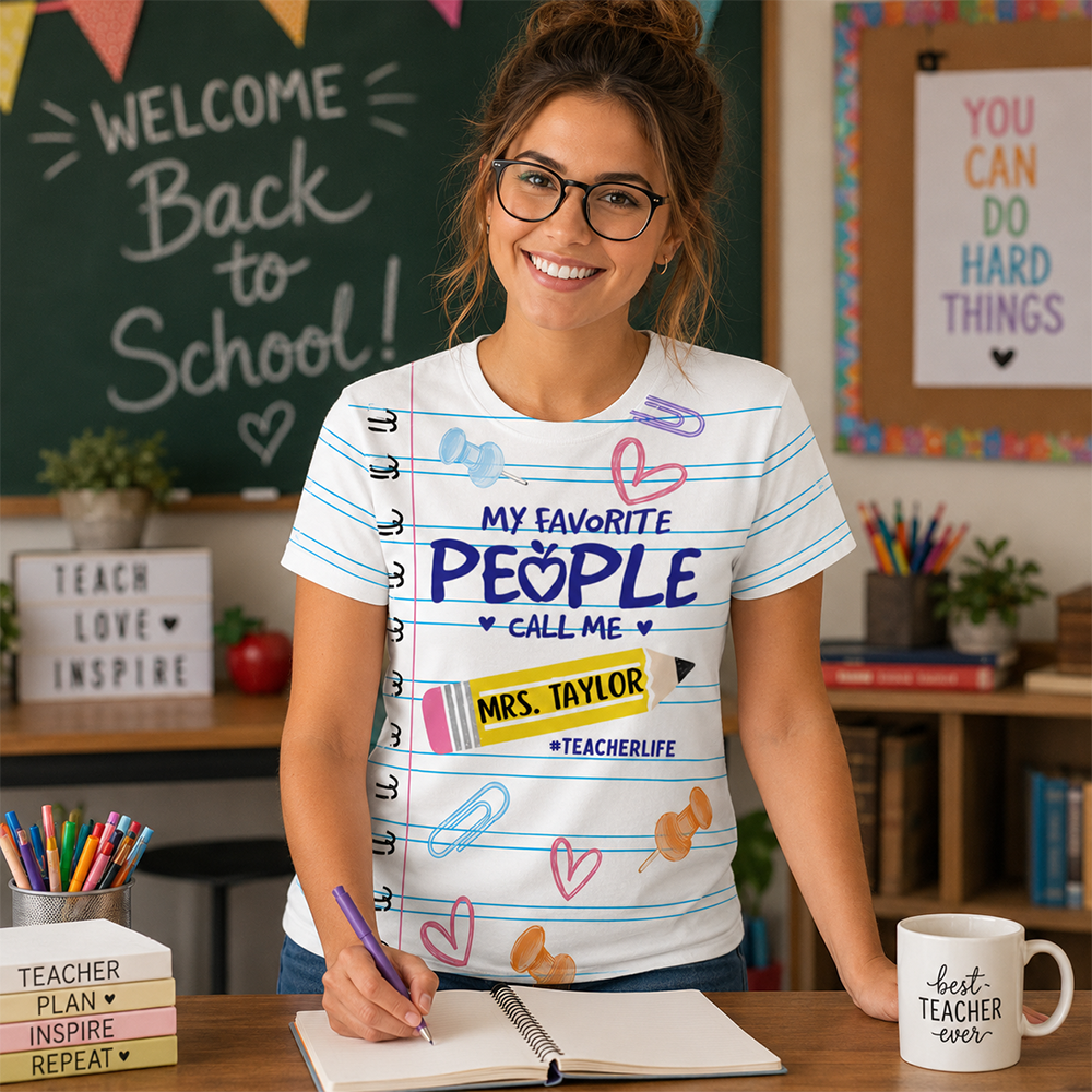 My Favorite People Call Me Last Name Teacher, Personalized Shirt Gift For Teacher MI209 Hv01