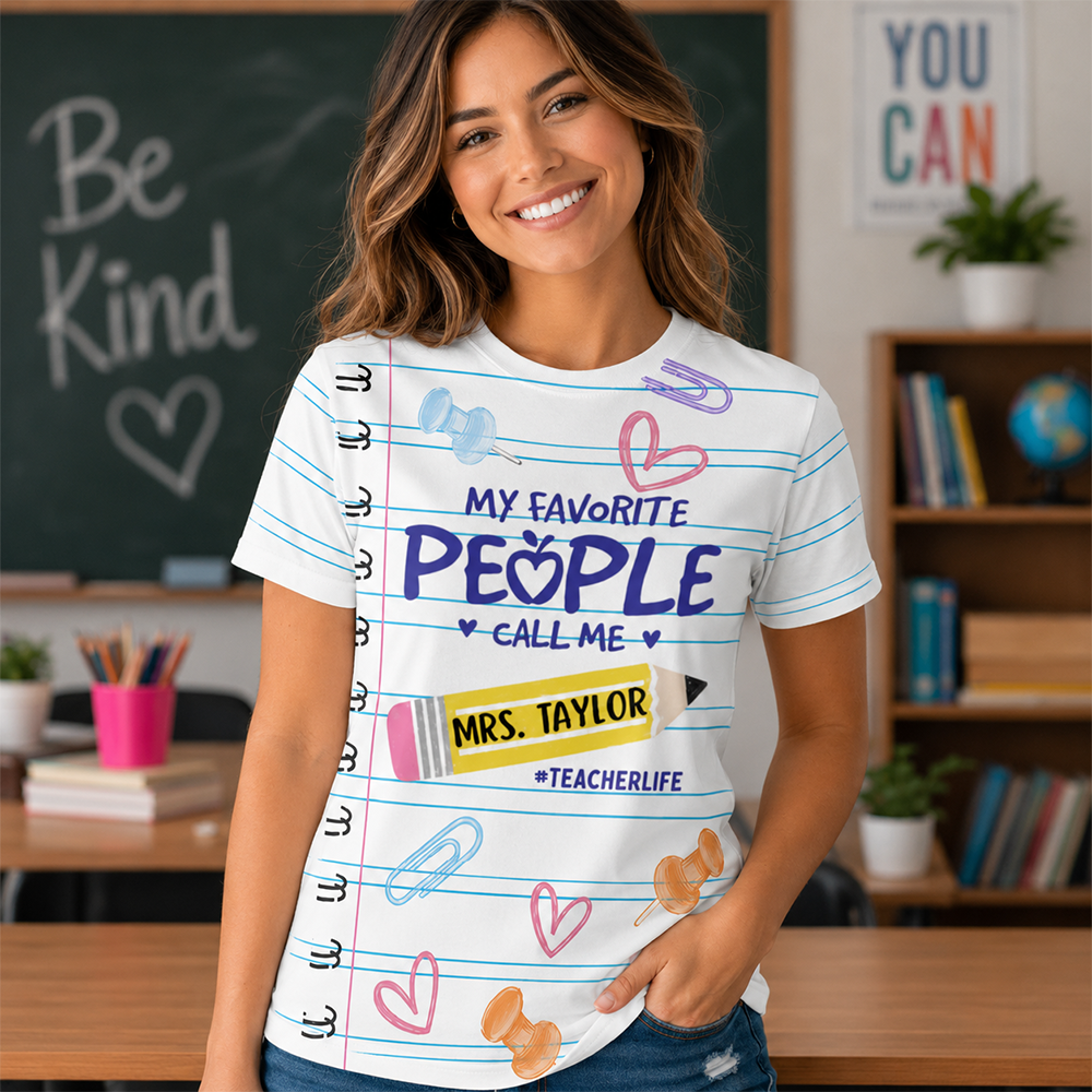 My Favorite People Call Me Last Name Teacher, Personalized Shirt Gift For Teacher MI209 Hv01
