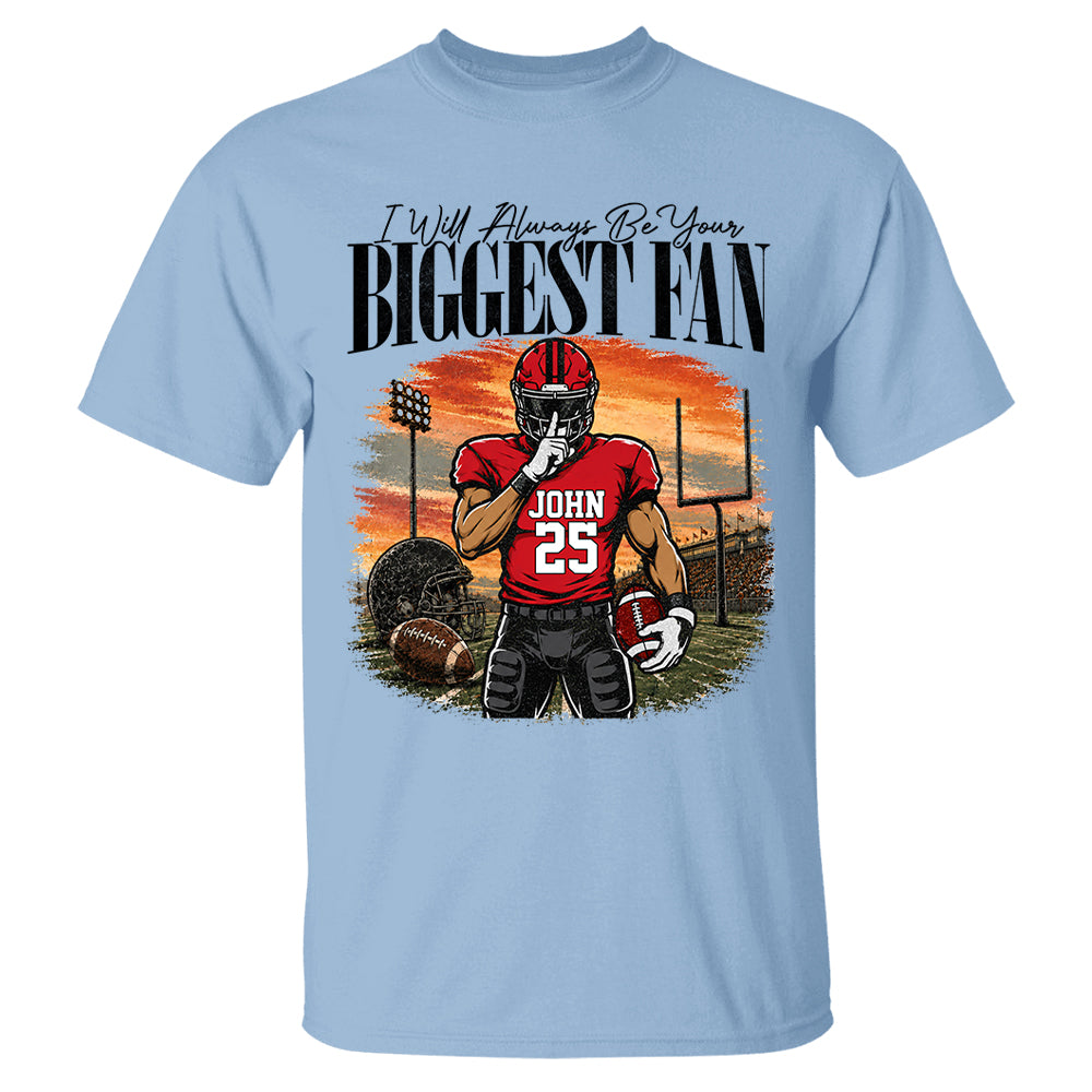 I'll Always Be Your Biggest Fan - Personalized Football Mom Sunset Shirt, Game Day School Shirt - Gift For Football Lovers T1807 T24