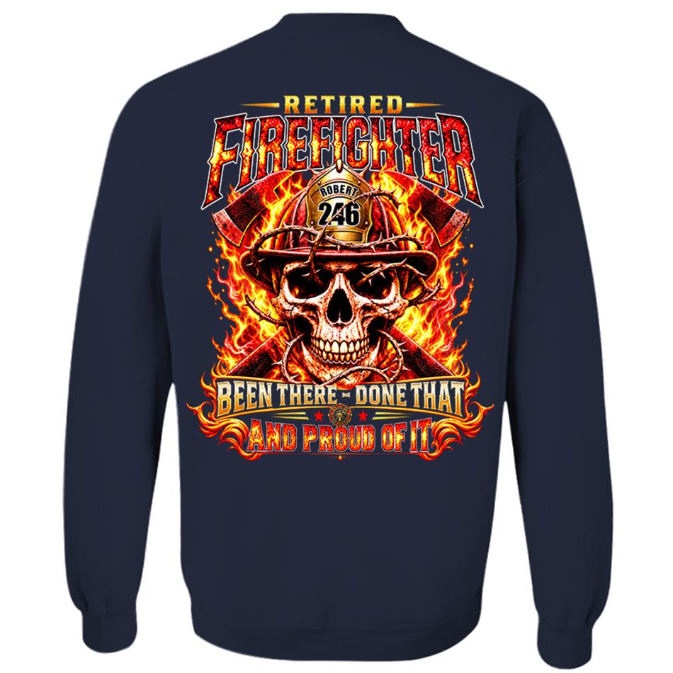 Personalized Retired Firefighter Shirt, Custom Name & Badge Number, Been There Done That, Proud Firefighter Retirement Gift H2511 Trna KL07