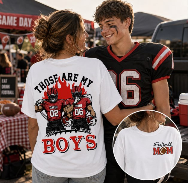 Personalized Those Are My Boys Shirt, Custom Football Mom Shirt, Gift For Sports Lovers T1807 VH01