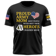US Military Mom Most People Never Meet Their Heroes I Raised Mine Custom Family Member Available All Military Branches K1702 Trhn