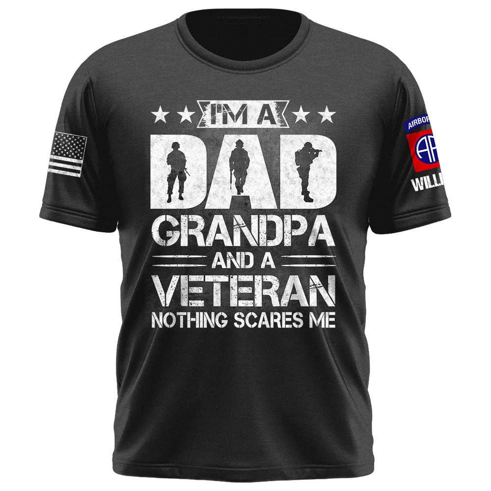 Personalized Shirt I am A Dad Grandpa And A Veteran Nothing Scares Me Gift For Veterans K1702 Trhn