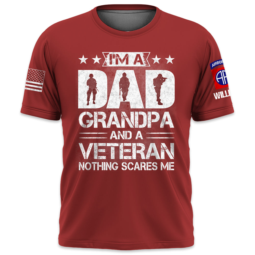 Personalized Shirt I am A Dad Grandpa And A Veteran Nothing Scares Me Gift For Veterans K1702 Trhn