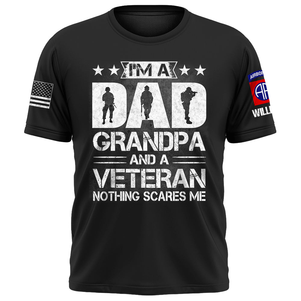 Personalized Shirt I am A Dad Grandpa And A Veteran Nothing Scares Me Gift For Veterans K1702 Trhn