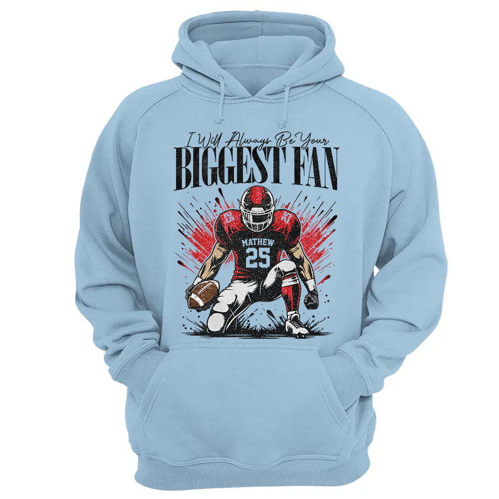 I'll Always Be Your Biggest Fan - Personalized Football Mom Grandma Shirt - Gift For Sport Family T1807 T24