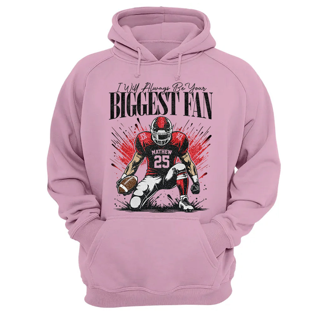 I'll Always Be Your Biggest Fan - Personalized Football Mom Grandma Shirt - Gift For Sport Family T1807 T24