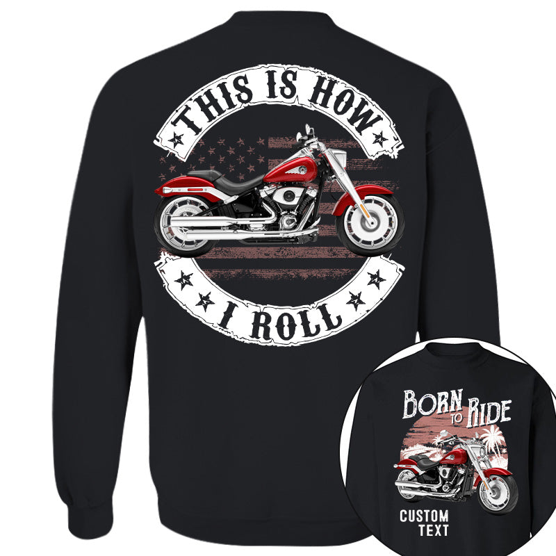 Born To Ride - This Is How I Roll -Personalized Upload Vehicle Photo For Biker A2110 Vrs 2 Pt99