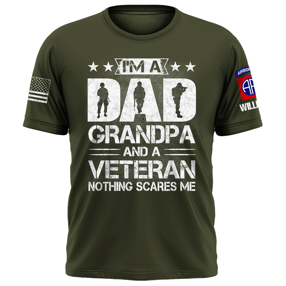 Personalized Shirt I am A Dad Grandpa And A Veteran Nothing Scares Me Gift For Veterans K1702 Trhn