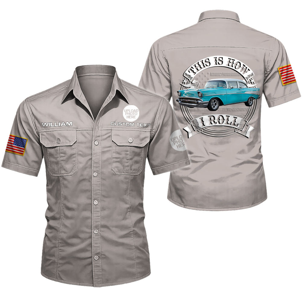 This Is How I Roll - Custom Photo Classic Car Cotton Cargo Shirt - Personalized Name Car Shirt K1702 MT2