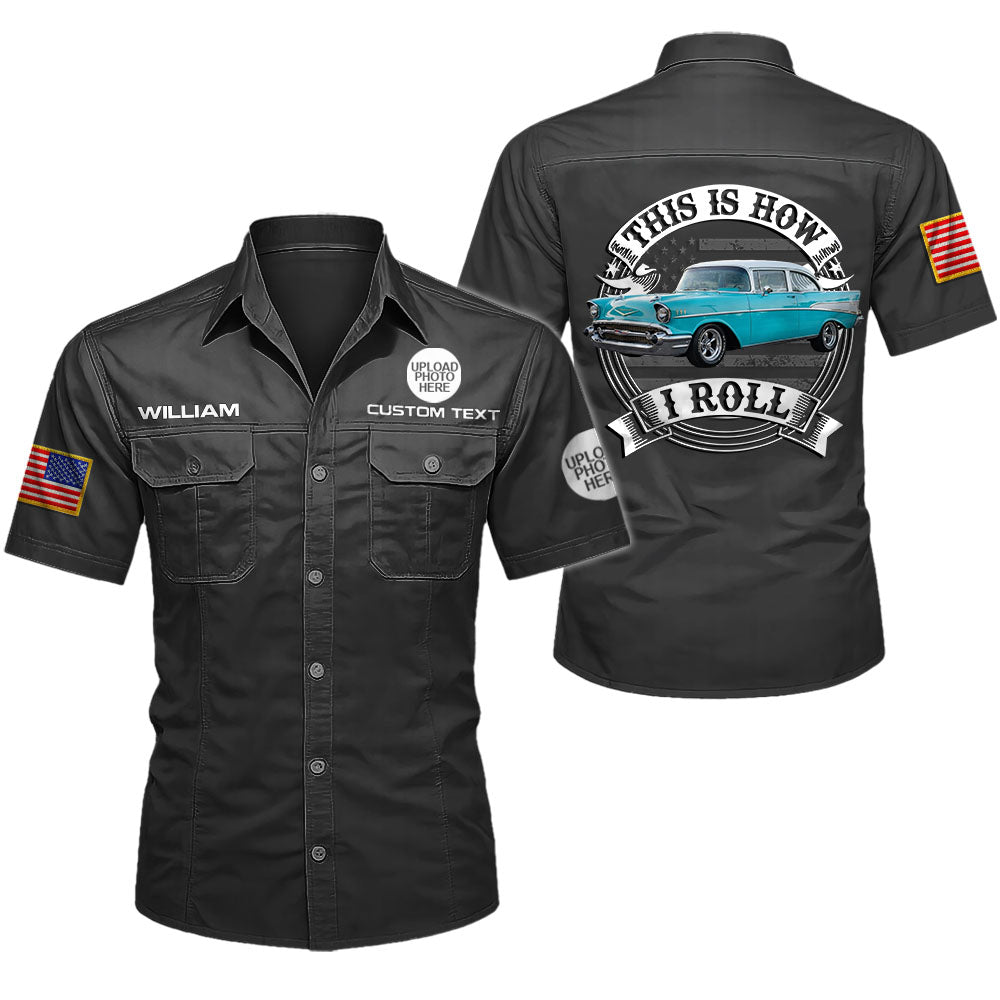 This Is How I Roll - Custom Photo Classic Car Cotton Cargo Shirt - Personalized Name Car Shirt K1702 MT2
