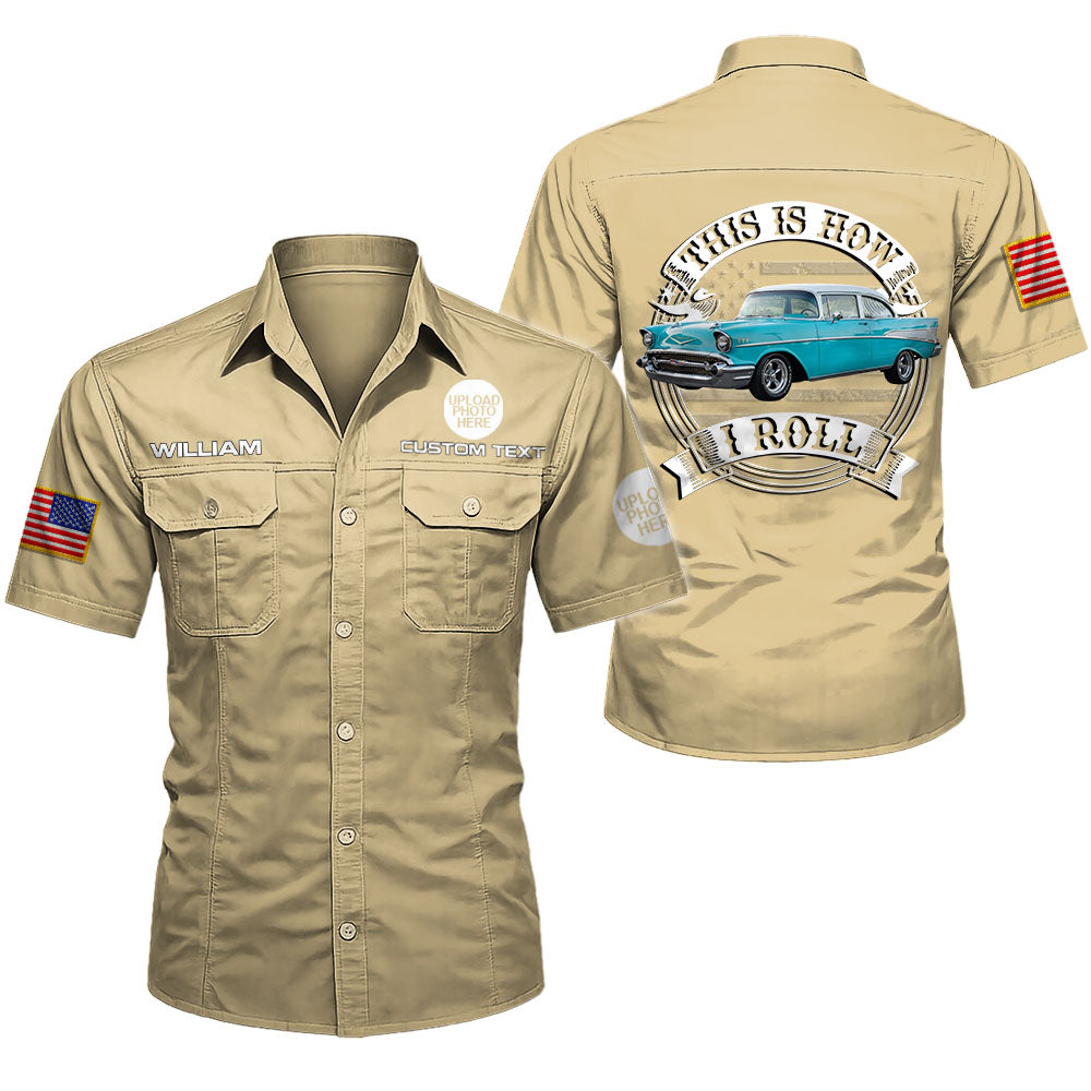 This Is How I Roll - Custom Photo Classic Car Cotton Cargo Shirt - Personalized Name Car Shirt K1702 MT2